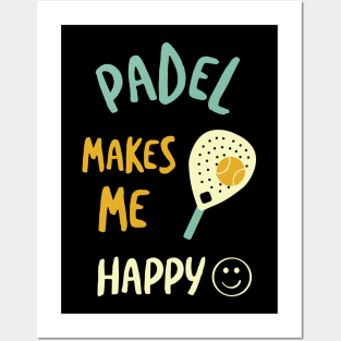 Padel Makes Me Happy Posters and Art